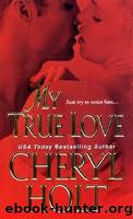 My True Love by Cheryl Holt