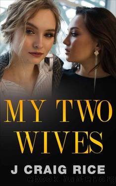 My Two Wives by J Craig Rice