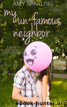 My Un-Famous Neighbor: A First Love Novella (First Love Shorts Book 2) by Amy Sparling