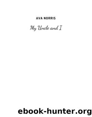 My Uncle and I by Ava Norris