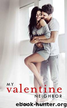 My Valentine Neighbor: A friends to lovers romance novella by Tilly Hart