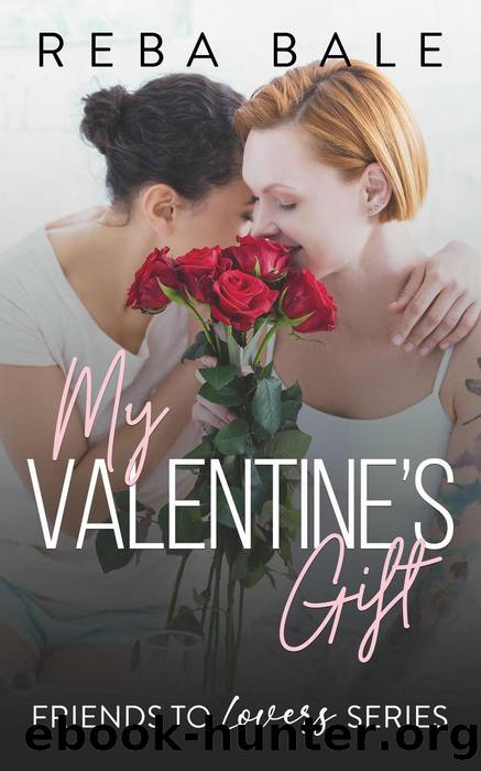My Valentine's Gift by Reba Bale
