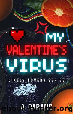 My Valentine's Virus: Likely Lovers: Book One by A. Darang