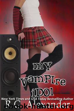 My Vampire Idol by R. G. Alexander