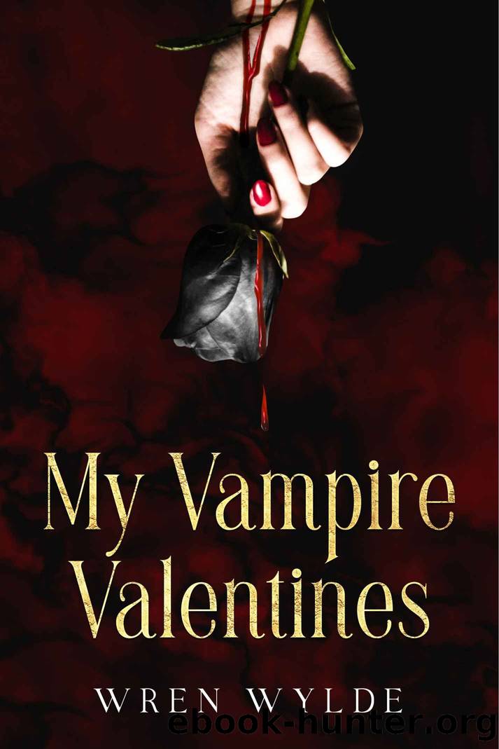 My Vampire Valentines by Wylde Wren