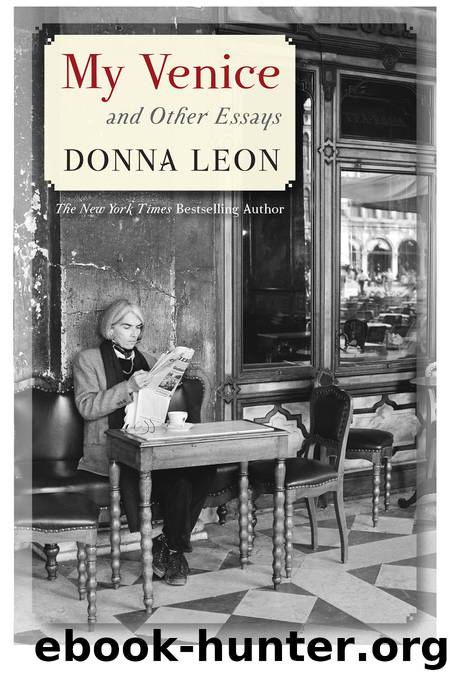 My Venice and Other Essays (9780802194039) by Leon Donna