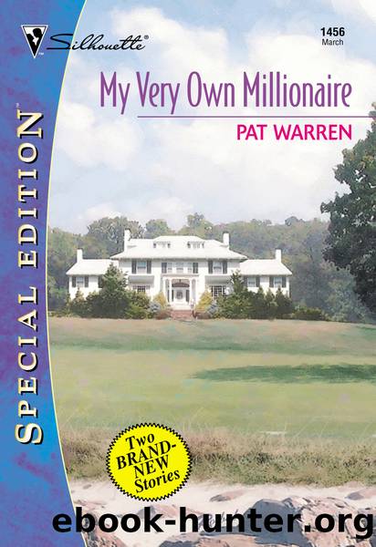 My Very Own Millionaire: Priscilla and the Playboy\Millie and the Millionaire by Pat Warren