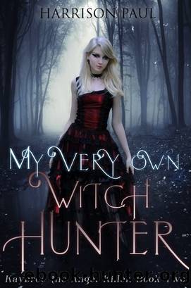 My Very Own Witch Hunter by Harrison Paul