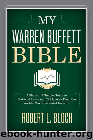 My Warren Buffett Bible by Robert L. Bloch