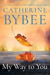 My Way To You by Catherine Bybee