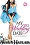 My Wedding Date by Hatler Susan