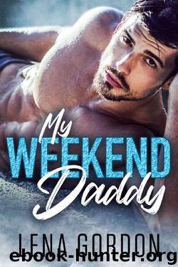 My Weekend Daddy by Lena Gordon