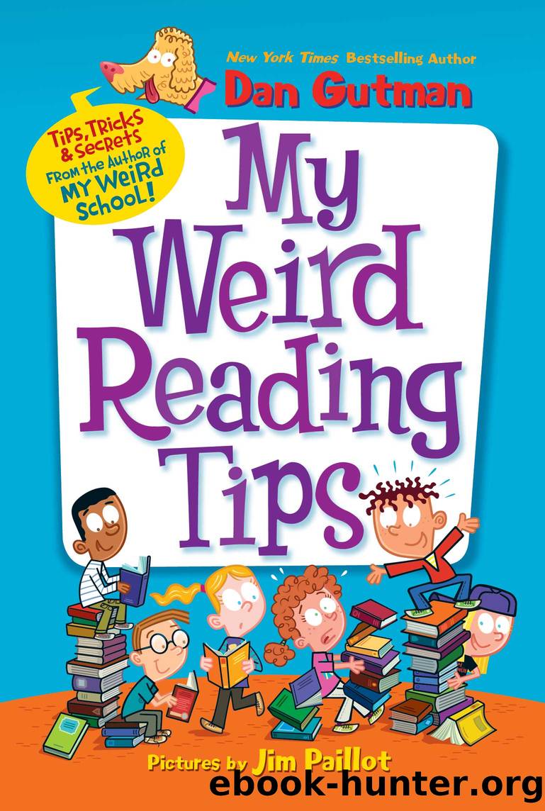 My Weird Reading Tips by Dan Gutman
