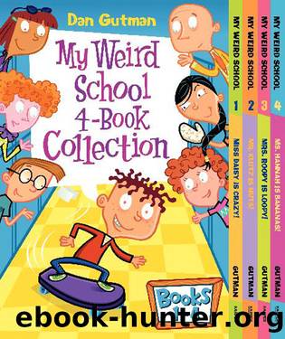 My Weird School 4-Book Collection with Bonus Material by Dan Gutman