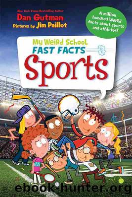 My Weird School Fast Facts: Sports by Gutman Dan
