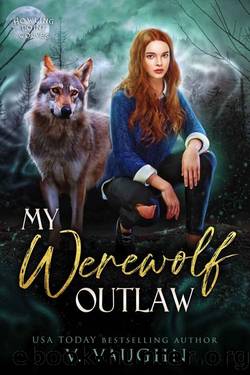My Werewolf Outlaw: Shifter Dating App Romance by V. Vaughn