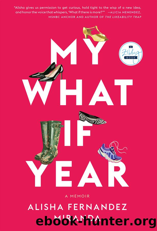 My What If Year: A Memoir by Alisha Fernandez Miranda