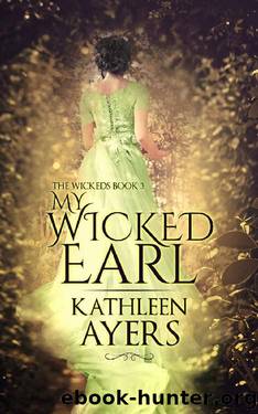 My Wicked Earl (The Wickeds Book 3) by Kathleen Ayers