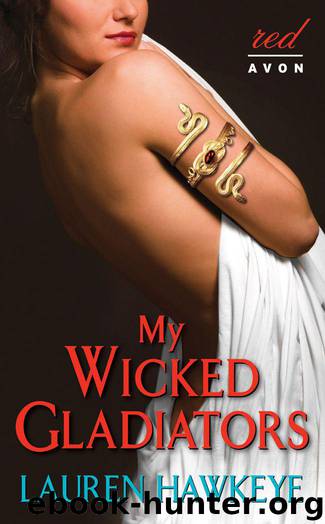 My Wicked Gladiators by Lauren Hawkeye