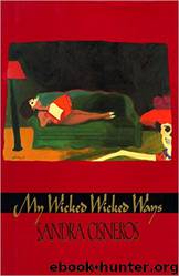 My Wicked Wicked Ways: Poems by Sandra Cisneros