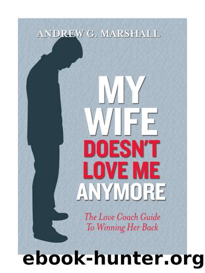 My Wife Doesn't Love Me Anymore by Andrew G. Marshall