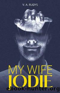 My Wife Jodie by V. A. Rudys
