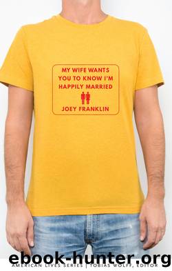 My Wife Wants You to Know I'm Happily Married by Joey Franklin