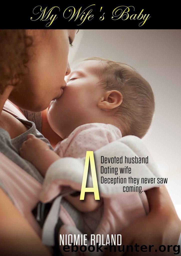 My Wife's Baby by Niomie Roland