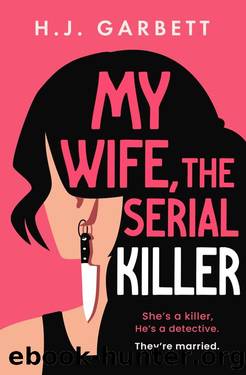 My Wife, the Serial Killer by H.J. Garbett