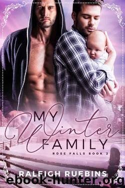 My Winter Family: Rose Falls Book 2 by Raleigh Ruebins