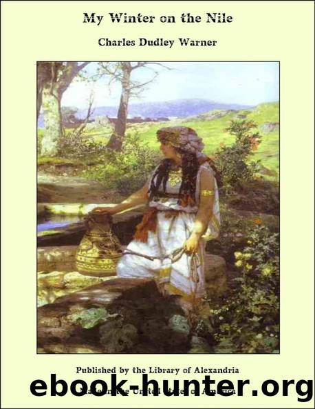 My Winter on the Nile by Charles Dudley Warner