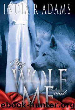 My Wolf and me by Adams India R