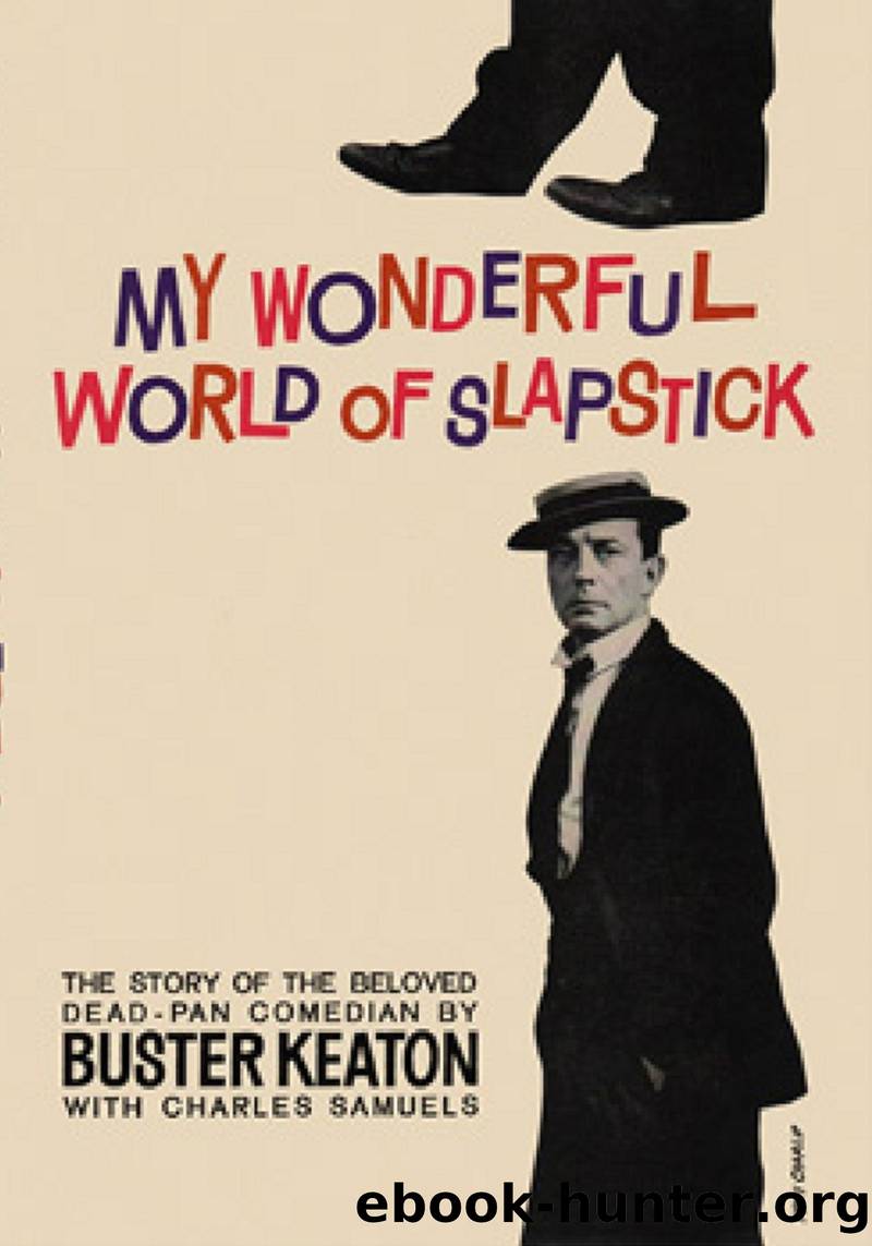My Wonderful World of Slapstick by Buster Keaton
