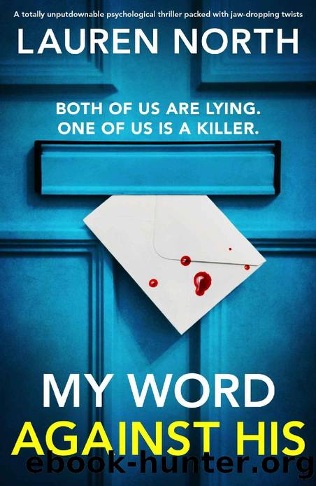 My Word Against His: A totally unputdownable psychological thriller packed with jaw-dropping twists by Lauren North