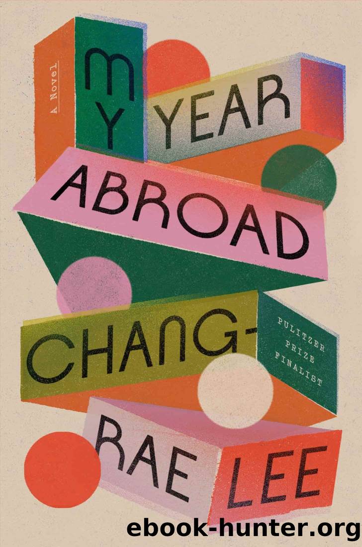 My Year Abroad by Chang-Rae Lee