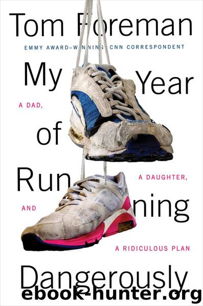 My Year of Running Dangerously by Tom Foreman