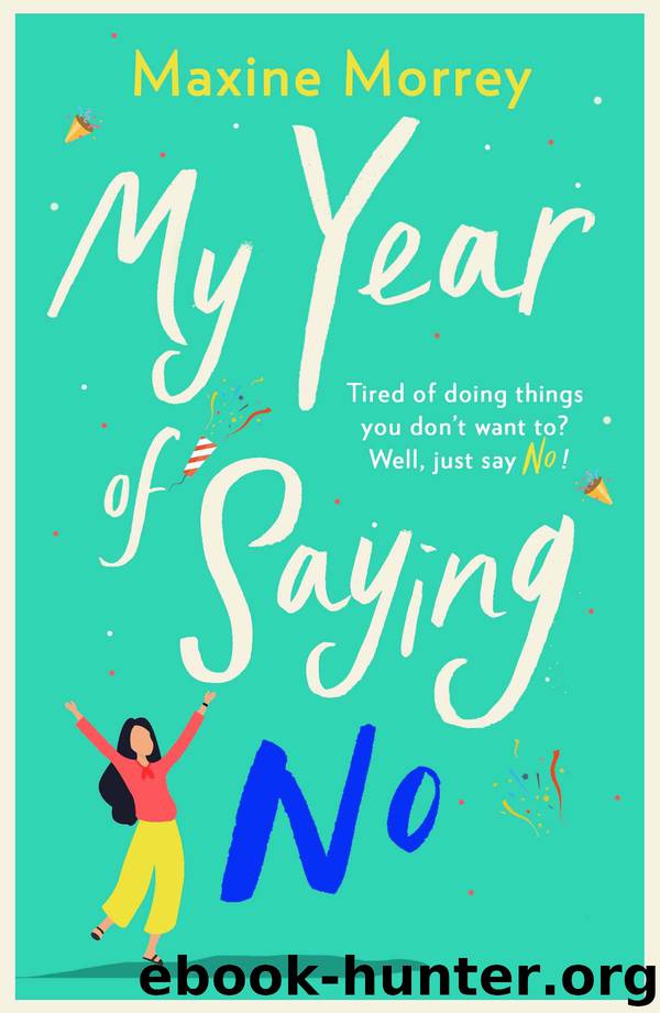 My Year of Saying No by Morrey Maxine