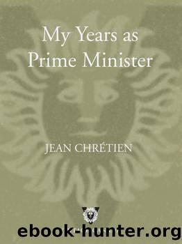 My Years as Prime Minister by Jean Chretien