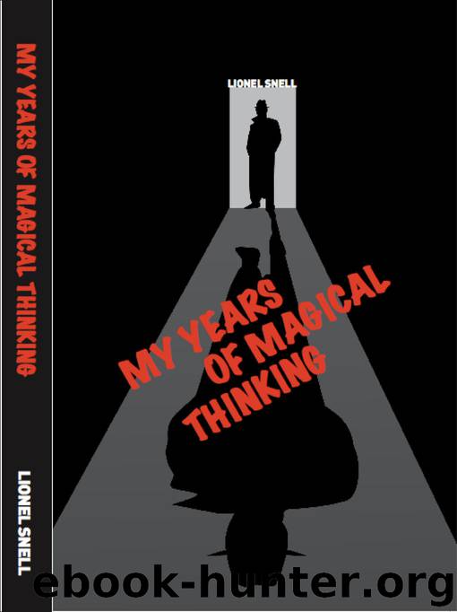 My Years of Magical Thinking by Lionel Snell