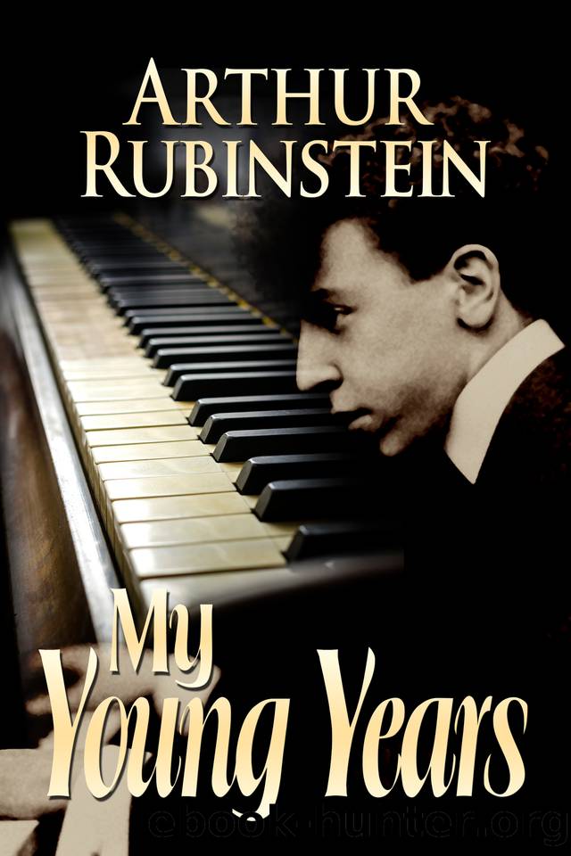 My Young Years by Arthur Rubinstein