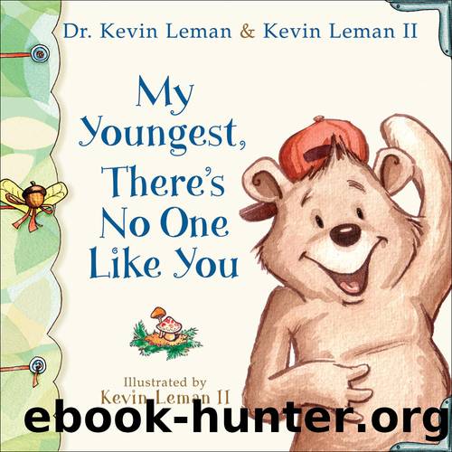 My Youngest, There's No One Like You by Dr. Kevin Leman