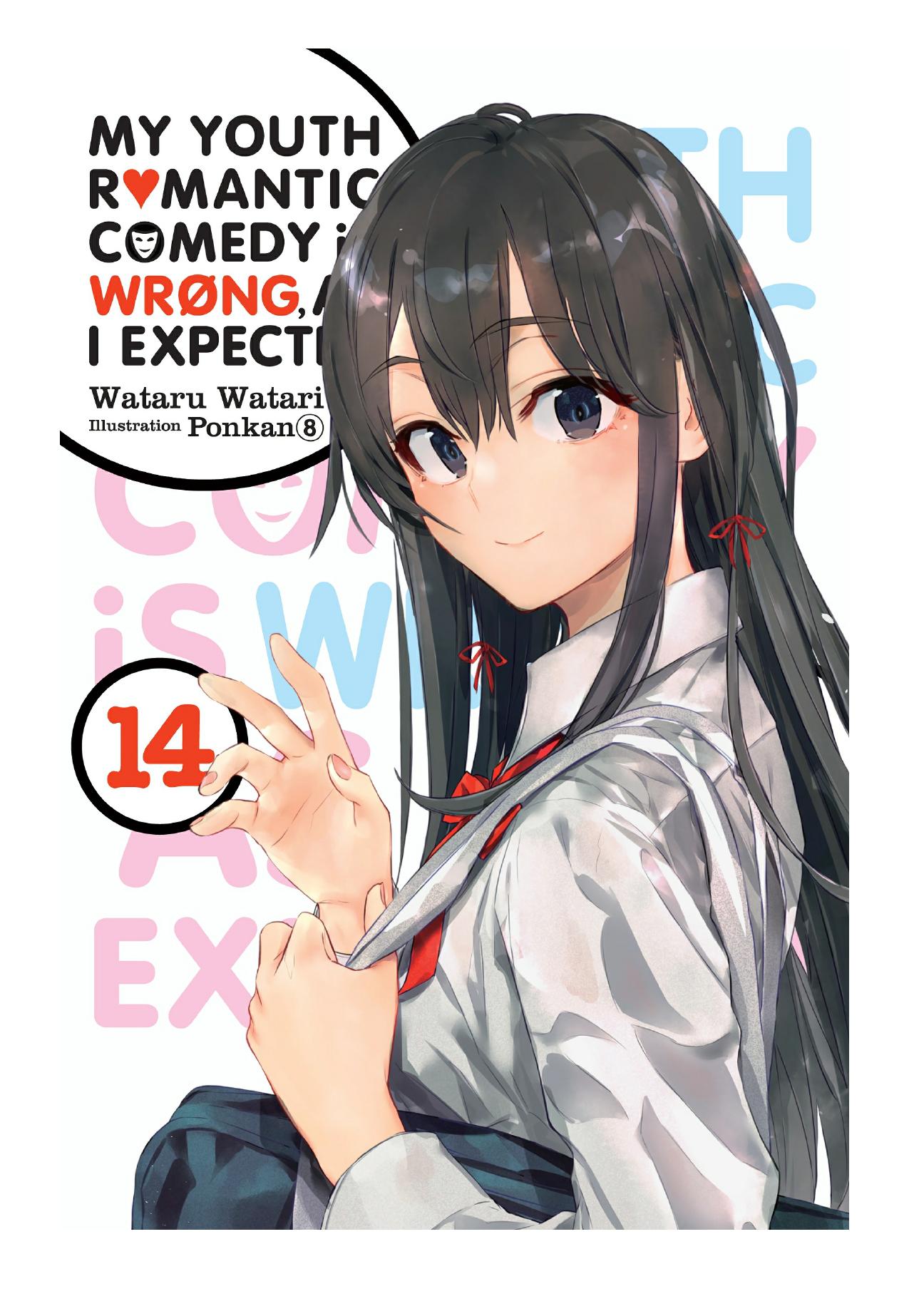 My Youth Romantic Comedy Is Wrong, As I Expected, Vol. 14 by Wataru Watari & Ponkan 8