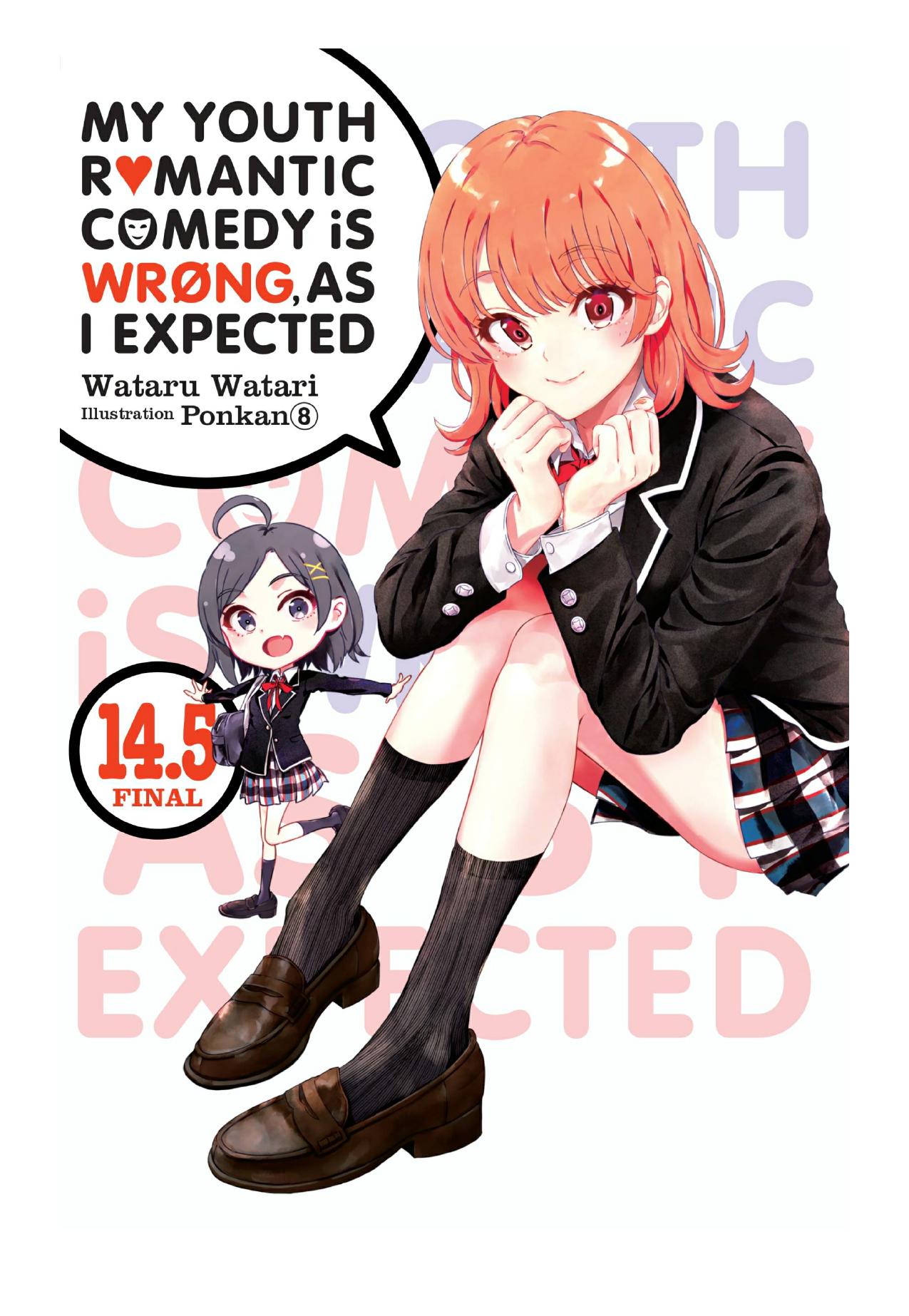 My Youth Romantic Comedy Is Wrong, As I Expected, Vol. 14.5 by Wataru Watari & Ponkan 8