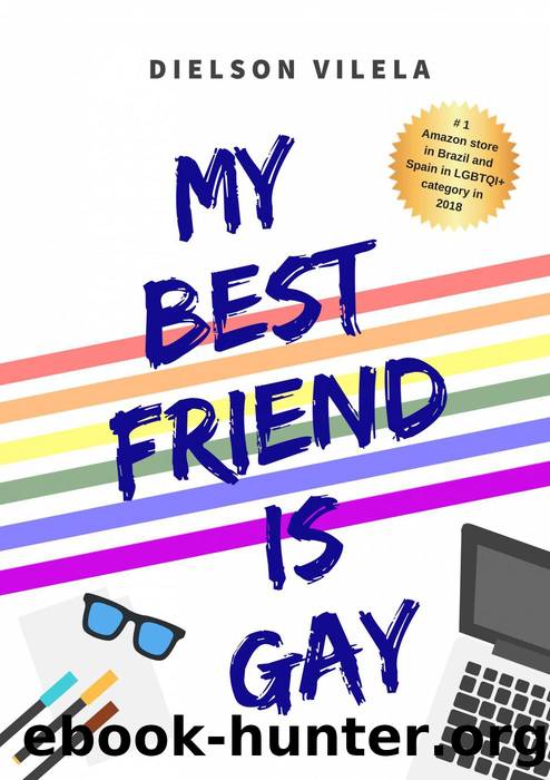 My best friend is gay by Dielson Vilela