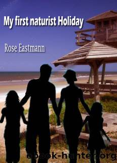 My first naturist Holiday by Rose Eastmann