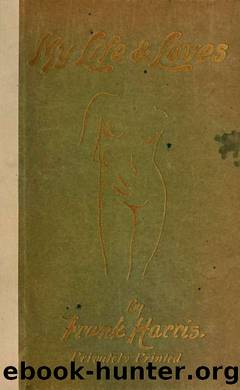My life and loves by Harris Frank 1855-1931 & Burgess Gelett 1866-1951 & Hindlemann Sig. B