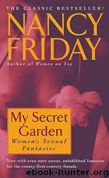 My secret garden; women's sexual fantasies. by Nancy Friday
