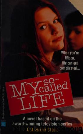 My so-called life by Clark Catherine