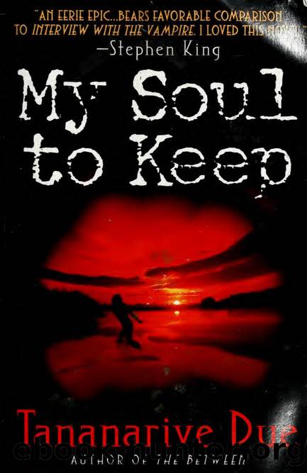 My soul to keep by Due Tananarive 1966-