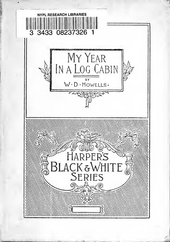 My year in a log cabin by Howells William Dean 1837-1920